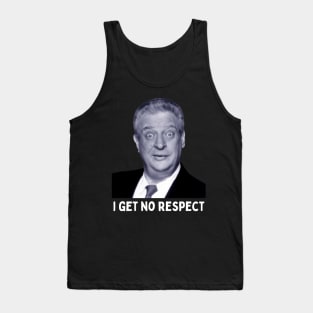 Rodney Dangerfield - I Get No Respect Tank Top